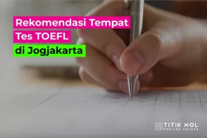 Rekomendasi Tempat Tes TOEFL di Jogja