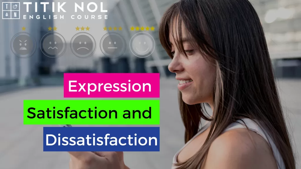 Expression Satisfaction and dissatisfaction