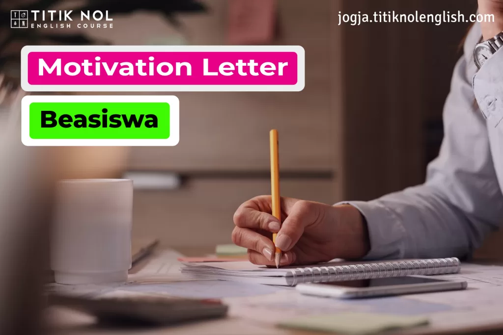 Motivation Letter Beasiswa