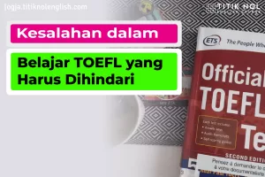 Kesalahan dalam Belajar TOEFL