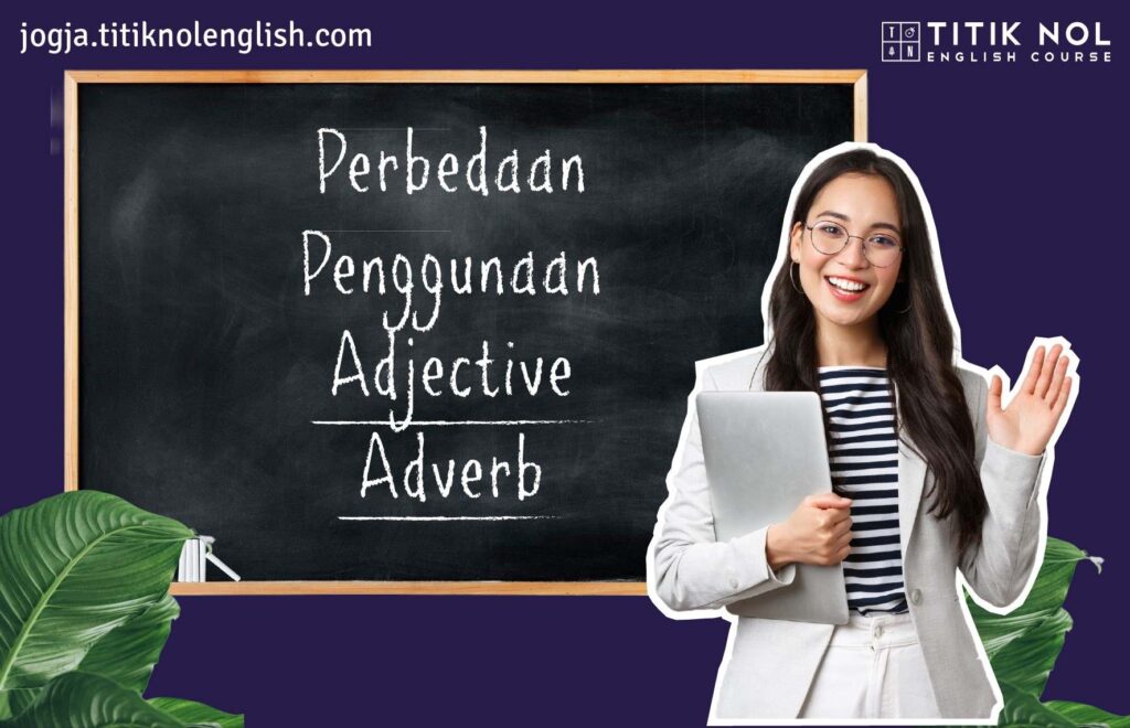 Penggunaan Adjective dan Adverb
