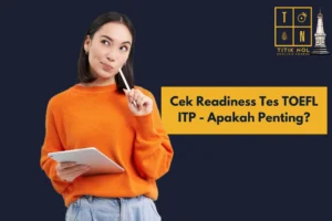 Cek Readiness Tes TOEFL ITP