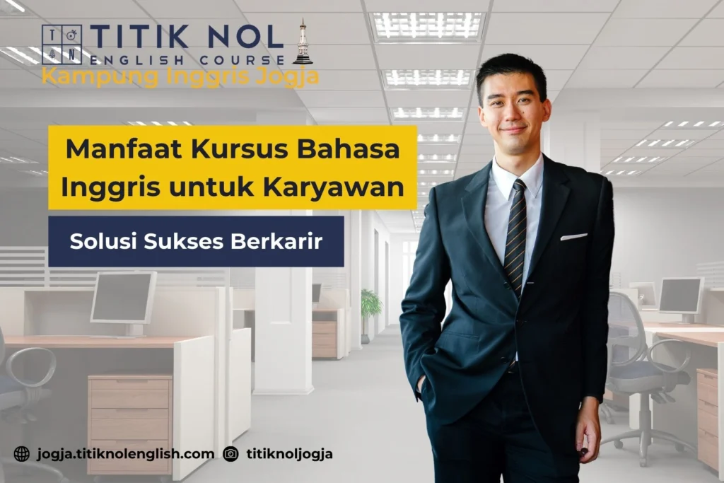 Manfaat Kursus Bahasa Inggris untuk Karyawan