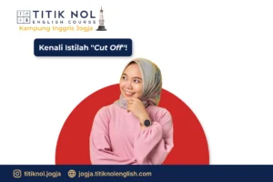 Kenali Istilah Cut Off
