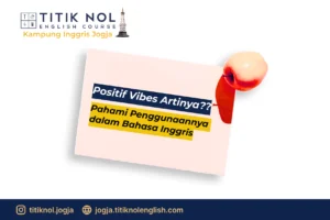 Positif Vibes Artinya