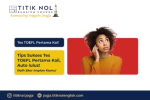 Tes TOEFL Pertama Kali