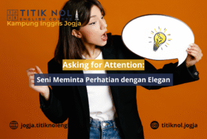 asking for attention