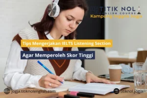 tips mengerjakan ielts listening section