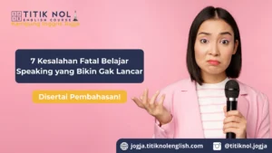 Kesalahan Fatal Belajar Speaking